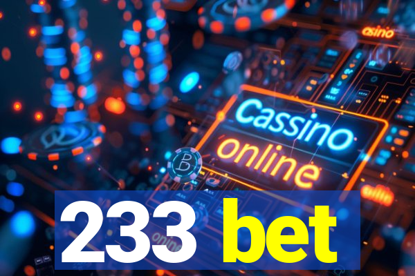 233 bet